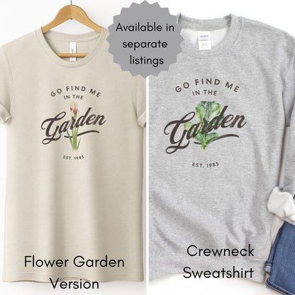 Find me in the Garden - Gardener's Sweatshirt | Unisex Heavy Blend Crewneck Sweatshirt| Farmer's Market sweatshirt | Flower Garden shirt |Homestead Sweatshirt | Flower Lover's Gift