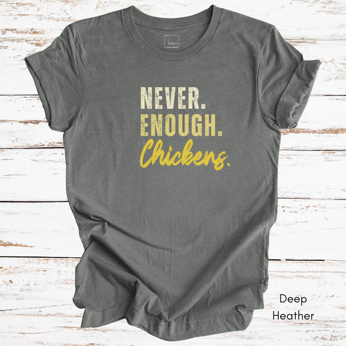 Never Enough Chickens Light Weight Unisex T-shirt