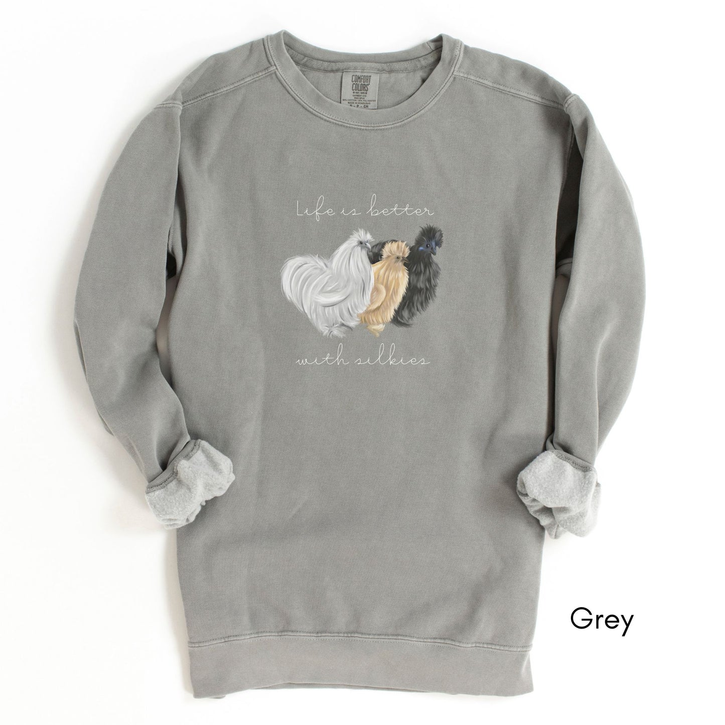 Life is Better with Silkies Garment-Dyed Sweatshirt Silkie Chicken Lover Shirt Gift for Silkie Chicken Lovers Vintage Sweatshirt