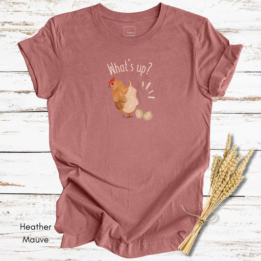 What's Up Chicken Butt - Unisex Jersey Light Weight T-shirt