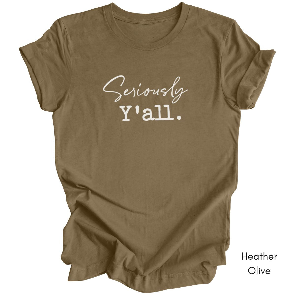Seriously Y'all Tee | Unisex Jersey Short Sleeve Tee | Funny Southern Phrases Tee | Sarcastic Tee