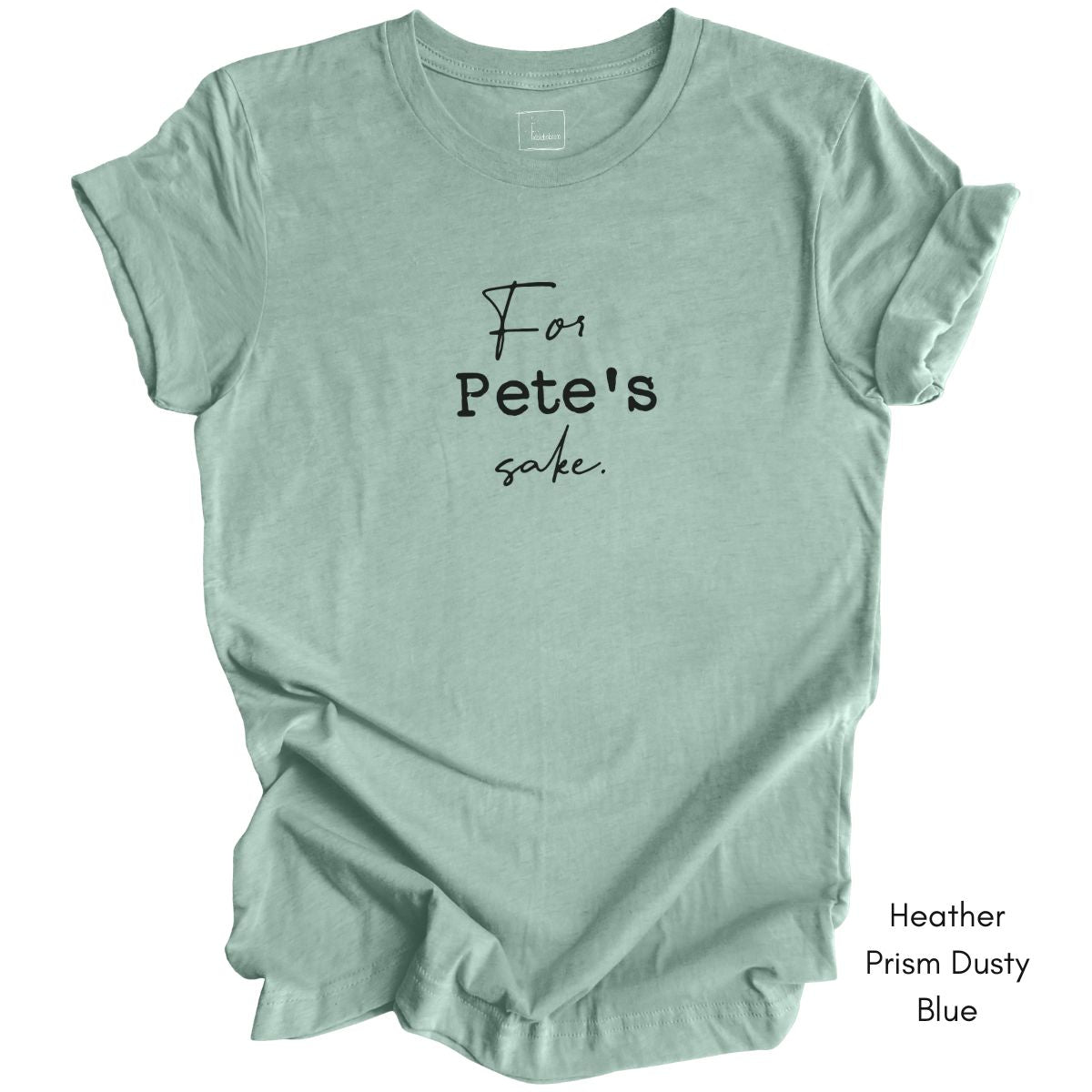 For Pete's Sake Unisex Jersey Light Weight T-shirt