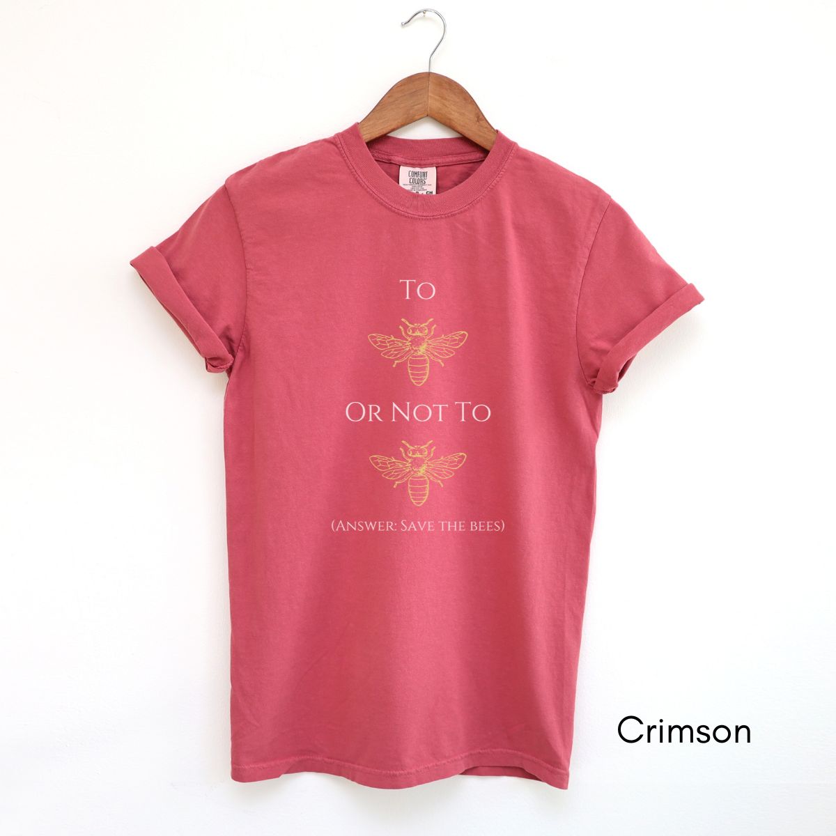 To Bee or Not to Bee Tee | Unisex Garment-Dyed T-shirt | Shakespeare pun Tshirt | Save the Bees Tee | Bee Keeper T-shirt | Homesteading Tee
