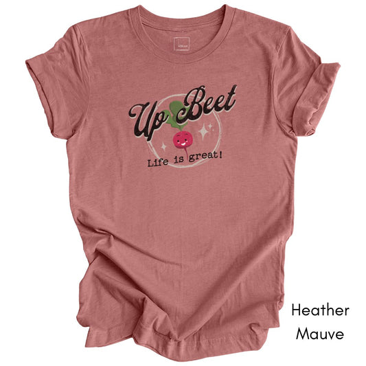 Up Beet Tee | Unisex Jersey Short Sleeve Tee | Funny Gardening Tee | Homesteading T-shirt | Gift for Gardener | Motivational Tshirt