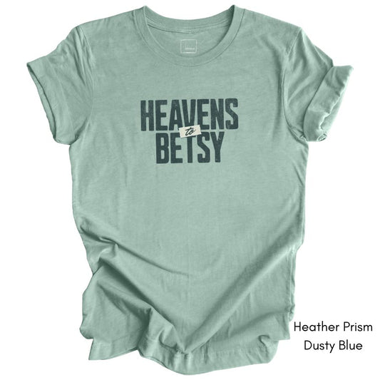 Heavens to Betsy Unisex Jersey Short Sleeve Light Weight T-shirt