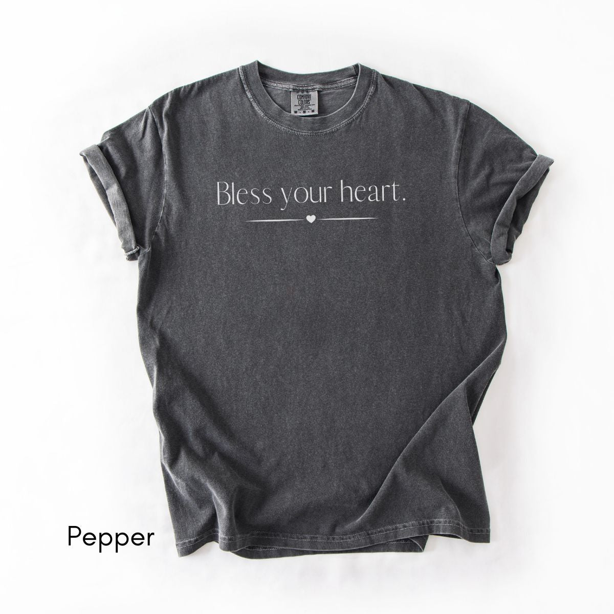 Bless Your Heart | Unisex Garment-Dyed T-shirt | Southern Sayings Tshirt | Sarcastic Tee | Funny T-shirt