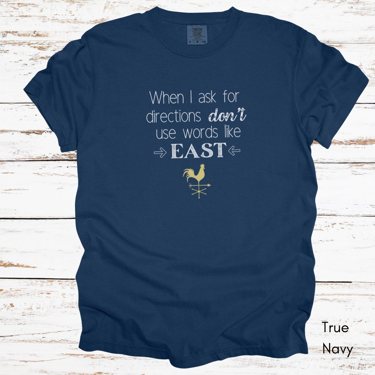 Don't use words like East| Unisex Garment-Dyed T-shirt | Directionally challenged Tshirt | Funny Traveling Tee | Directional Humor T-shirt
