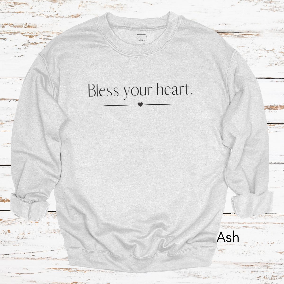 Bless your Heart - Funny Southern Saying Unisex Crewneck Sweatshirt
