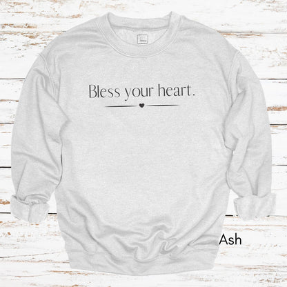 Bless your Heart - Funny Southern Saying Unisex Crewneck Sweatshirt