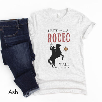 Let's Rodeo Y'all Tee | Unisex Jersey Short Sleeve Tee | Western t-shirt| Cowboy RodeoTshirt | Gift for Horse Lover T-shirt| Southern Tee