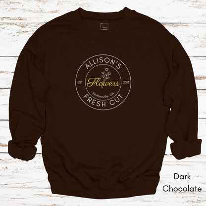 Custom Fresh Cut Flower Farm  Sweatshirt
