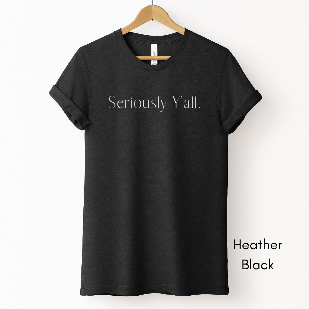 Seriously Y'all Tee | Unisex Jersey Short Sleeve Tee | Funny Southern Phrases Tee | Sarcastic Tee