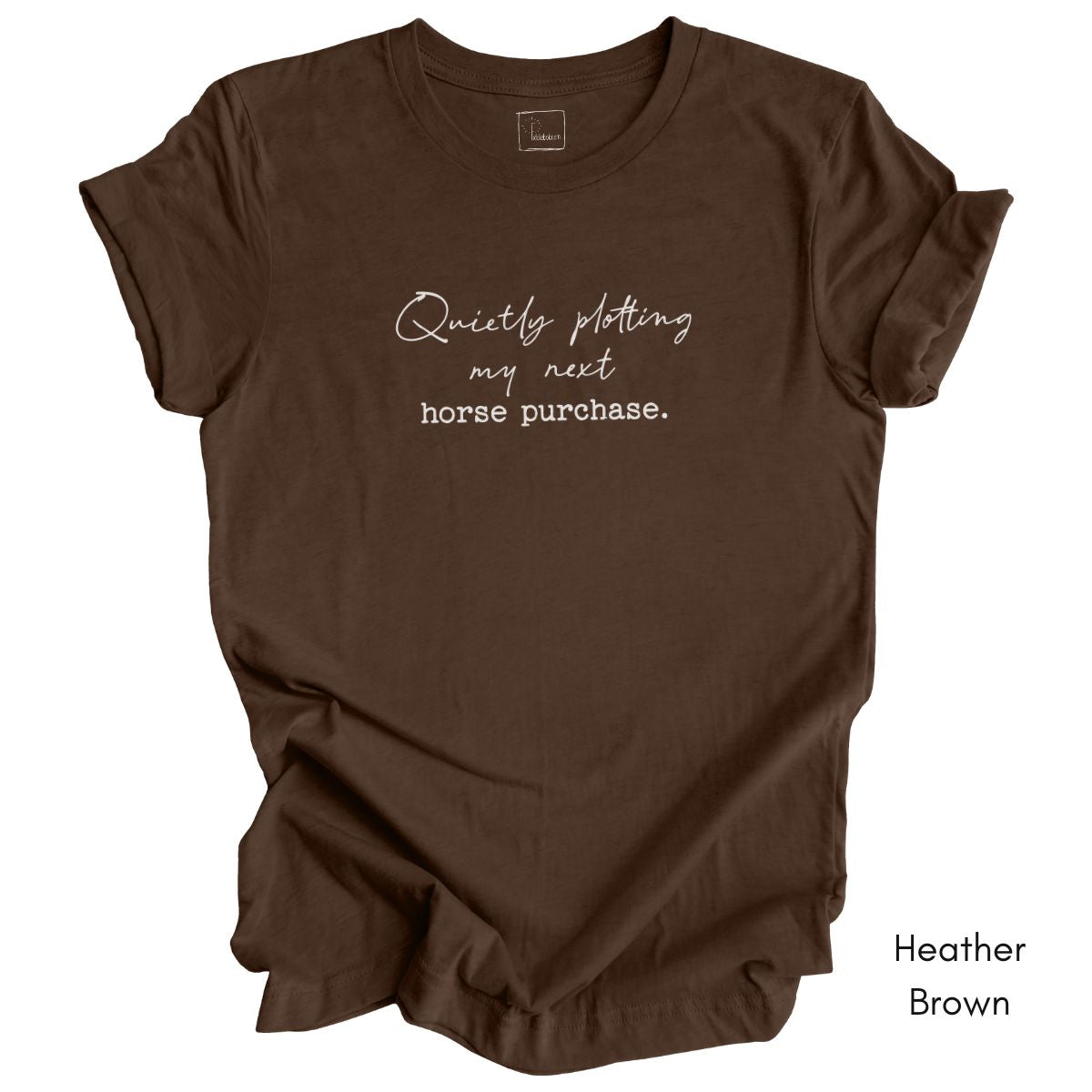 Quietly Plotting my Next Horse Purchase Unisex Jersey Light Weight Tshirt