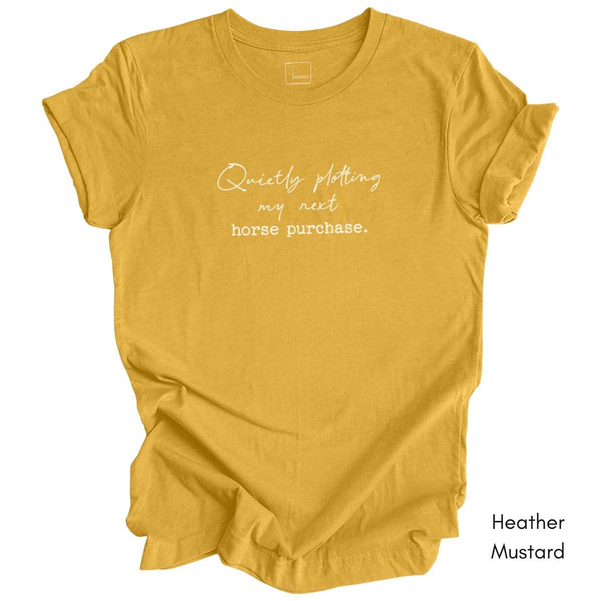 Quietly Plotting my Next Horse Purchase Unisex Jersey Light Weight Tshirt