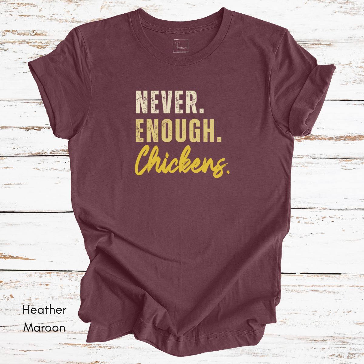 Never Enough Chickens Light Weight Unisex T-shirt