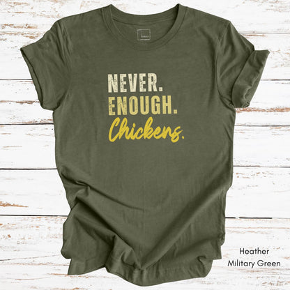 Never Enough Chickens Light Weight Unisex T-shirt
