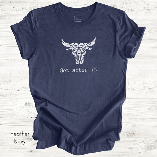 Get After It Tee | Unisex Jersey Short Sleeve Tee | Motivational Tee | Bull/Cow Tee | Farm Life Tee