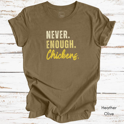 Never Enough Chickens Light Weight Unisex T-shirt