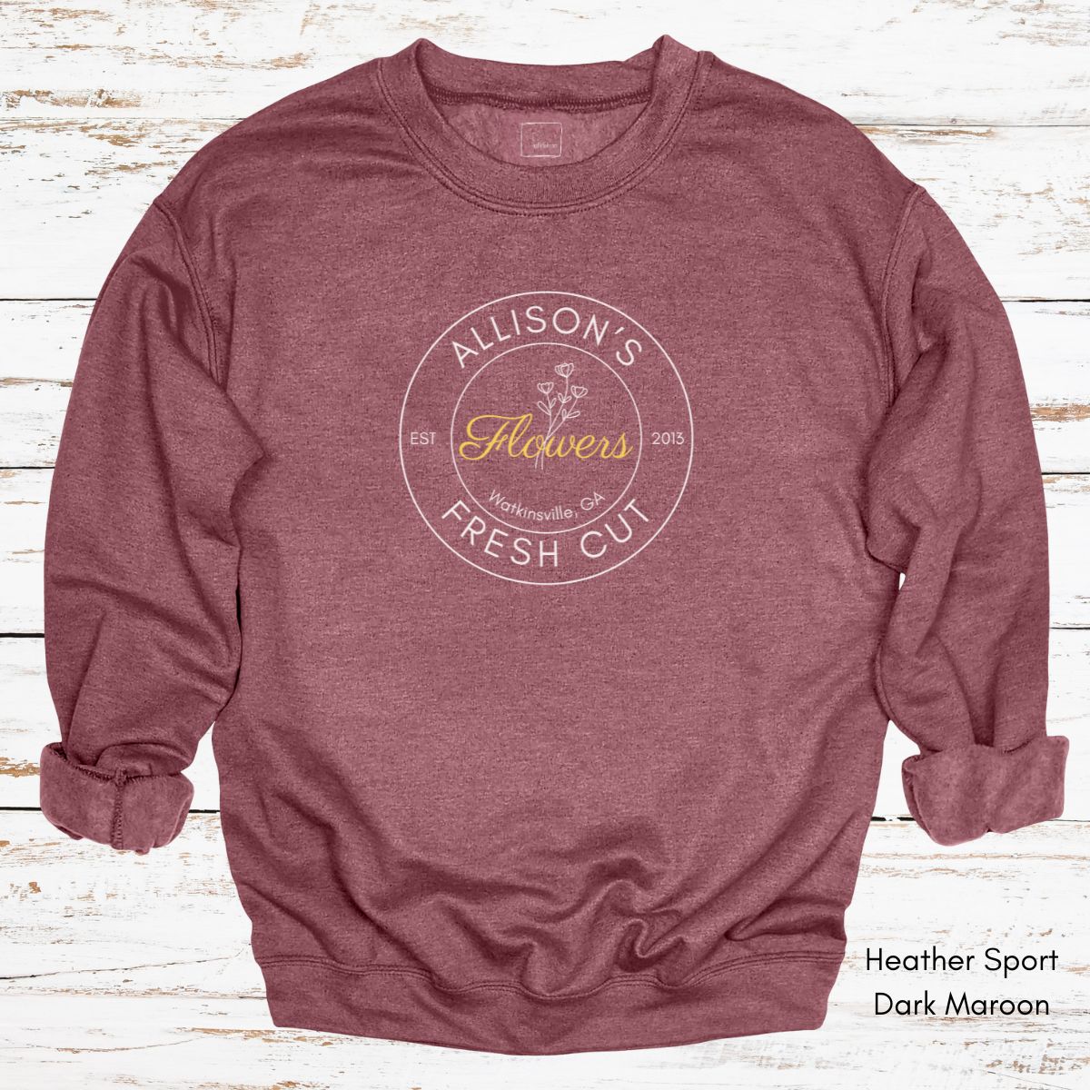 Custom Fresh Cut Flower Farm  Sweatshirt