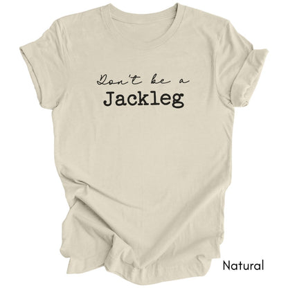Don't Be a Jackleg - Unisex Light Weight Jersey T-shirt