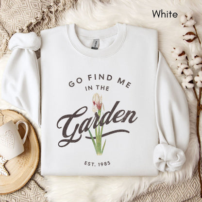 Find me in the Garden - Gardener's Sweatshirt | Unisex Heavy Blend Crewneck Sweatshirt| Farmer's Market sweatshirt | Flower Garden shirt |Homestead Sweatshirt | Flower Lover's Gift