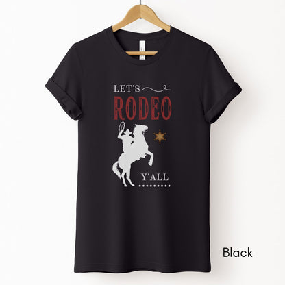 Let's Rodeo Y'all Tee | Unisex Jersey Short Sleeve Tee | Western t-shirt| Cowboy RodeoTshirt | Gift for Horse Lover T-shirt| Southern Tee