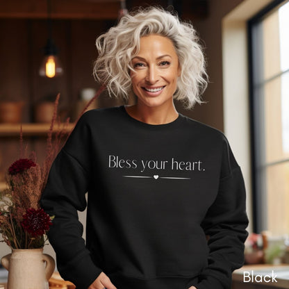 Bless your Heart - Funny Southern Saying Unisex Crewneck Sweatshirt