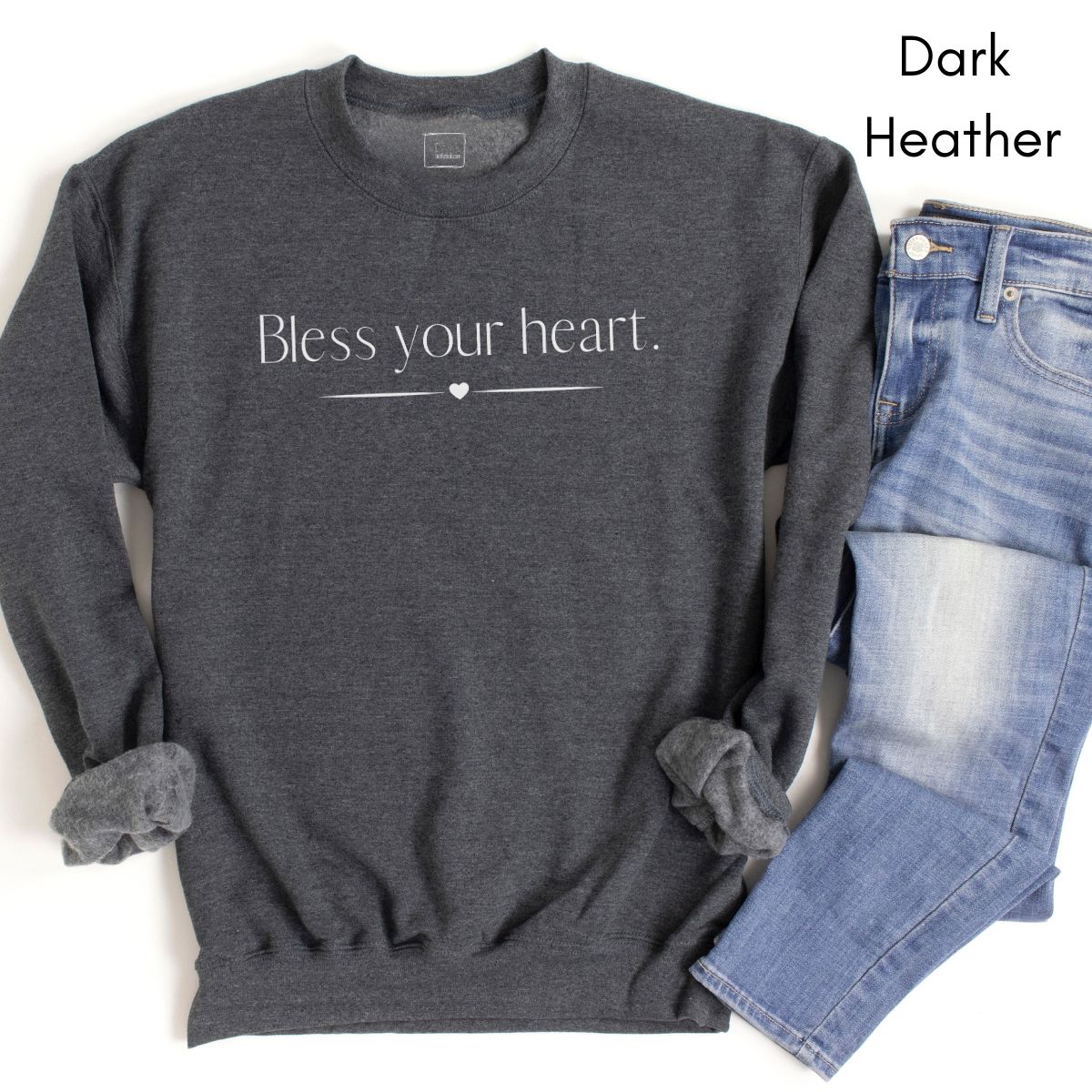 Bless your Heart - Funny Southern Saying Unisex Crewneck Sweatshirt