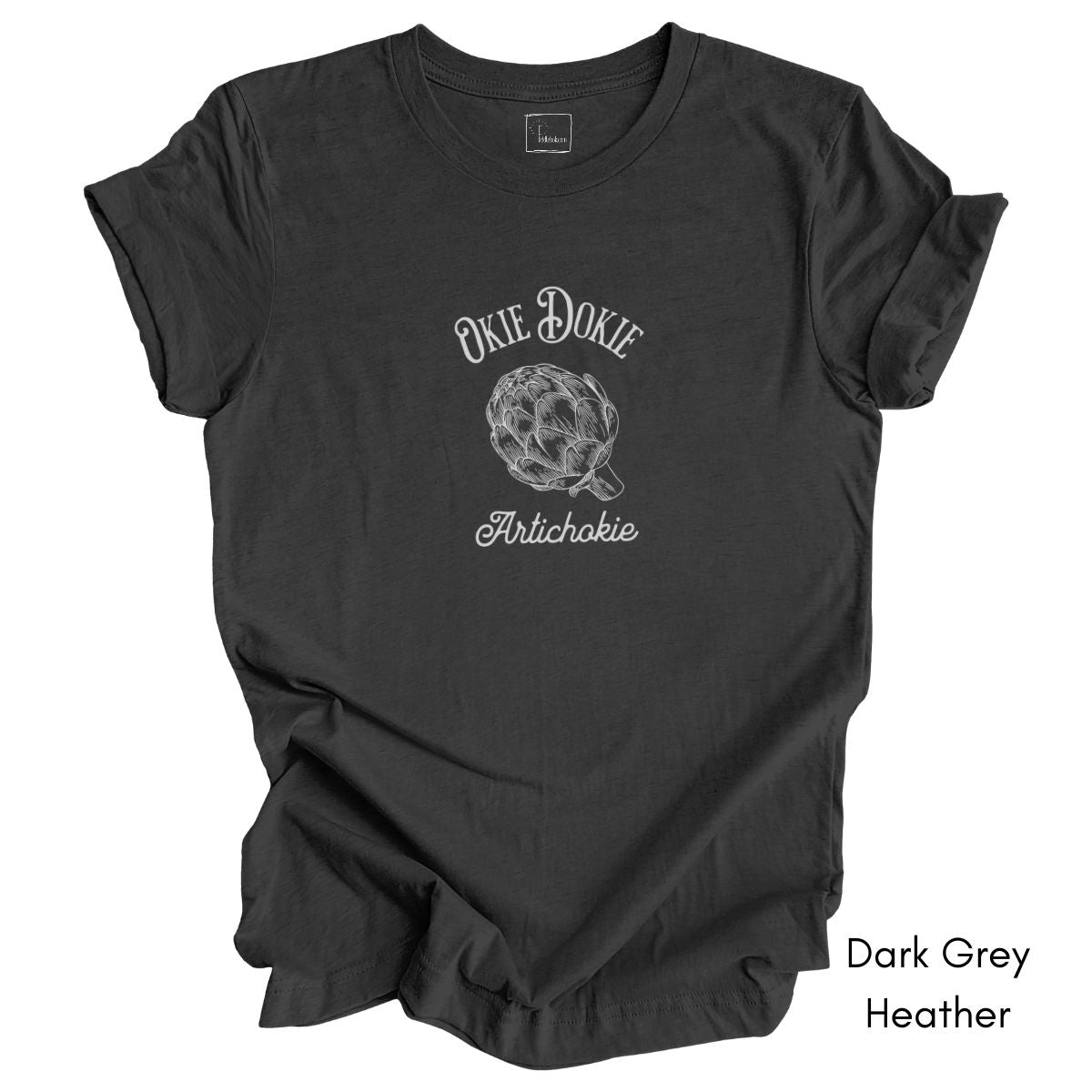 Okie Dokie Artichokie Unisex Jersey Light Weight Tee
