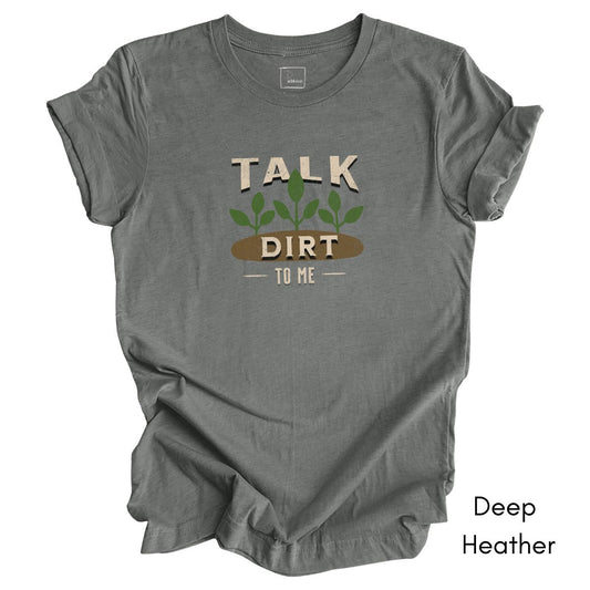 Talk Dirt to Me Unisex Jersey T-shirt