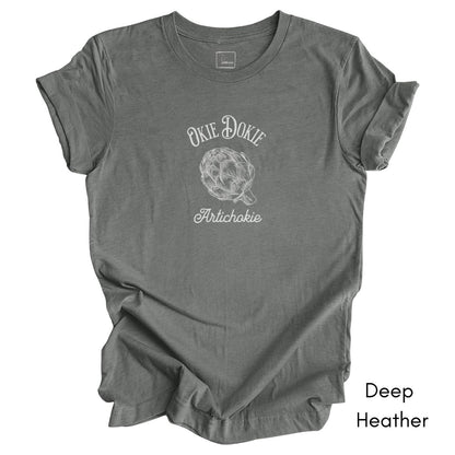 Okie Dokie Artichokie Unisex Jersey Light Weight Tee
