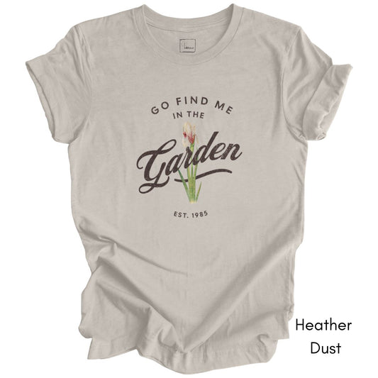 Find Me in the Garden Unisex Light Weight Jersey T-shirt