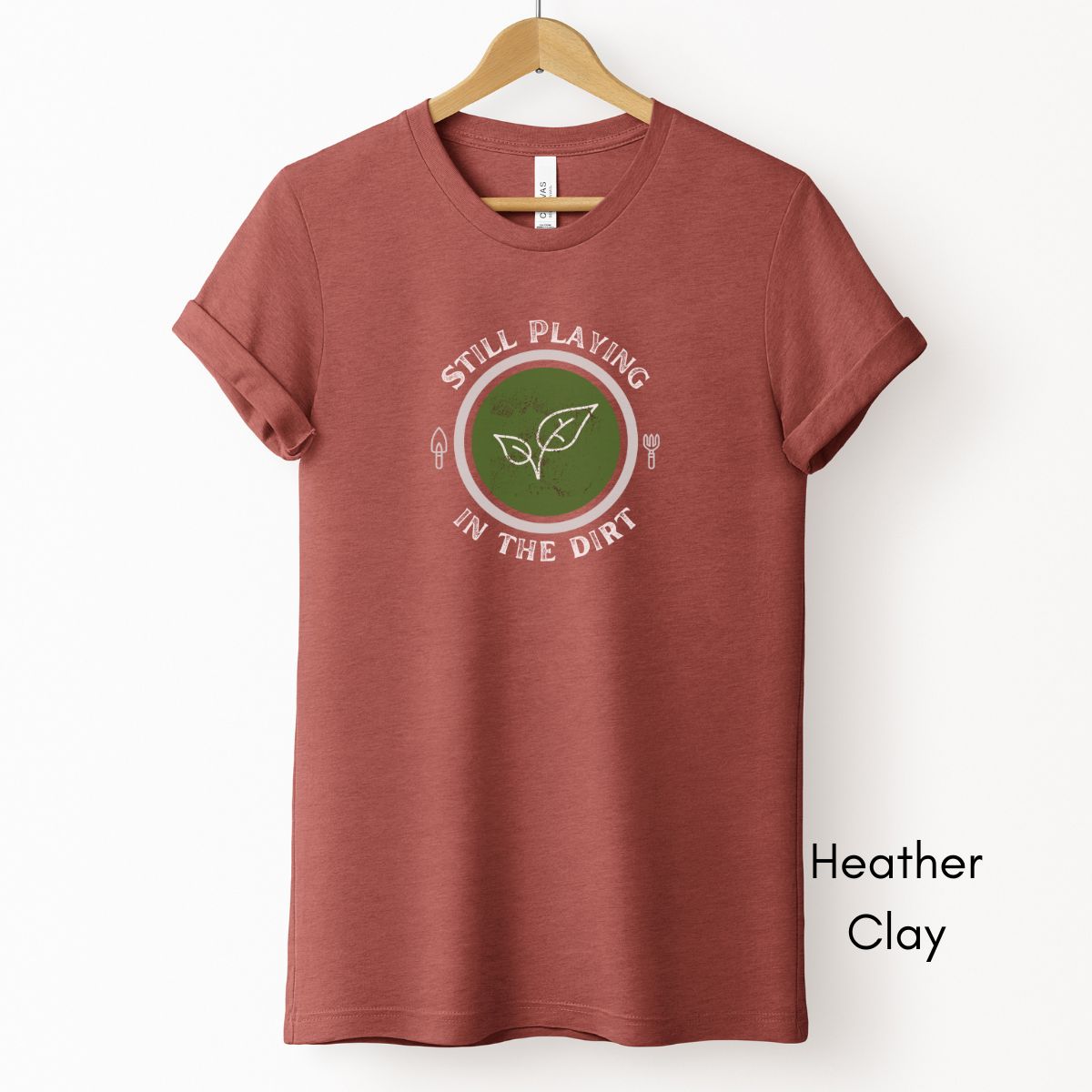 Still Playing in the Dirt Tee | Unisex Jersey Short Sleeve Tee | Funny Gardening Tee | Homesteading T-shirt | Gift for Gardener