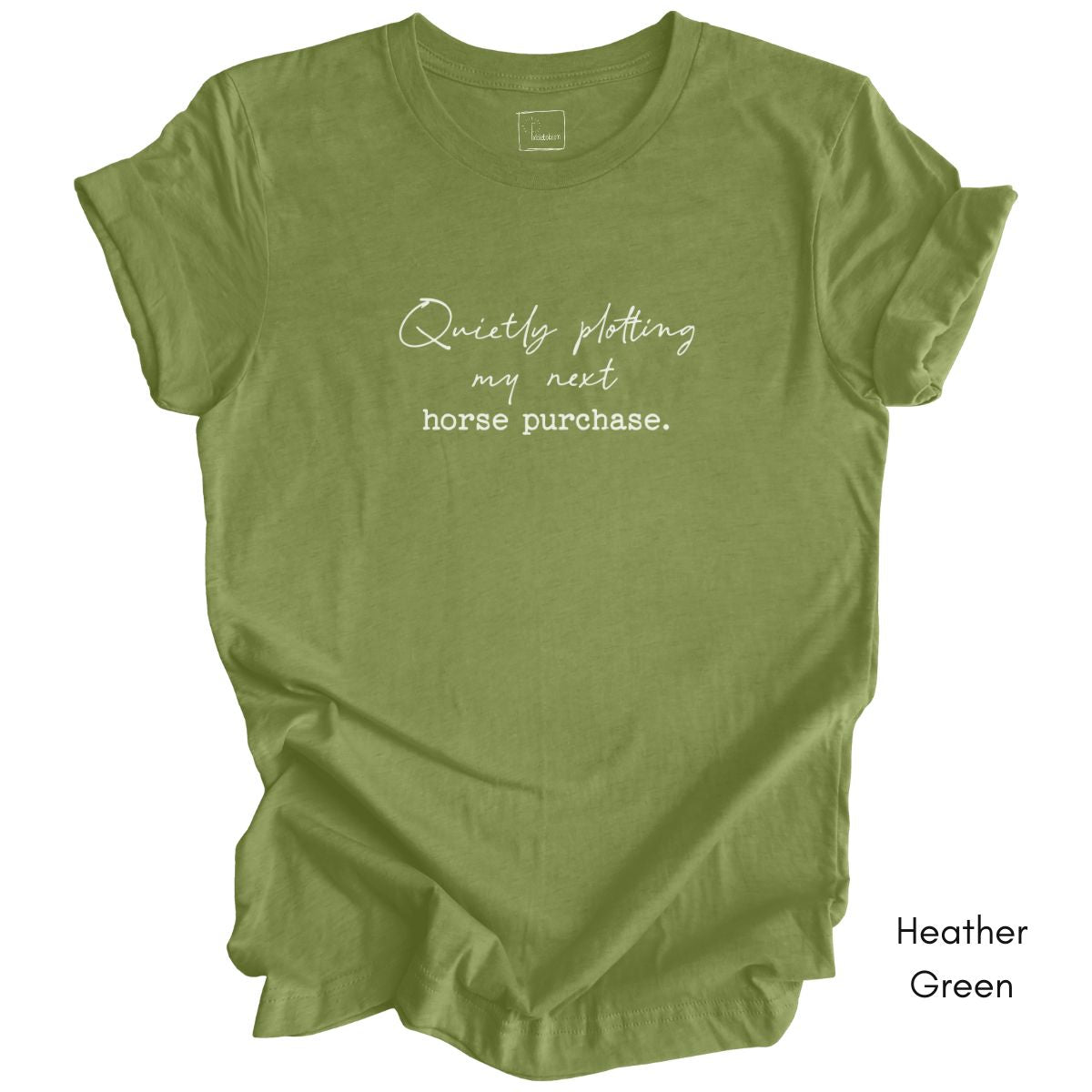 Quietly Plotting my Next Horse Purchase Unisex Jersey Light Weight Tshirt