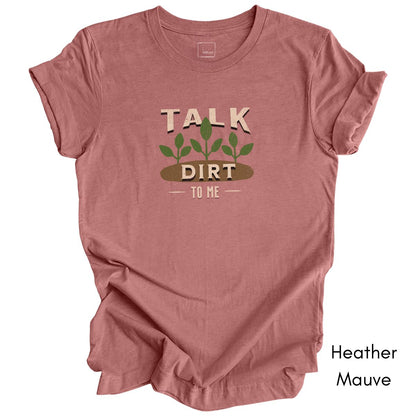 Talk Dirt to Me Unisex Jersey T-shirt