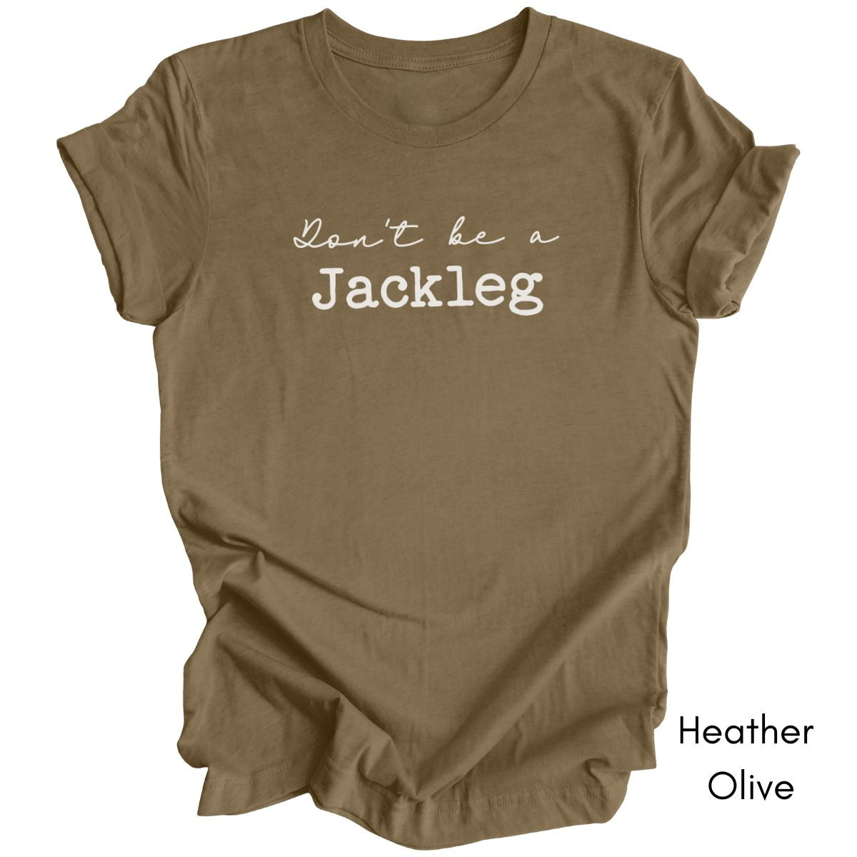 Don't Be a Jackleg - Unisex Light Weight Jersey T-shirt