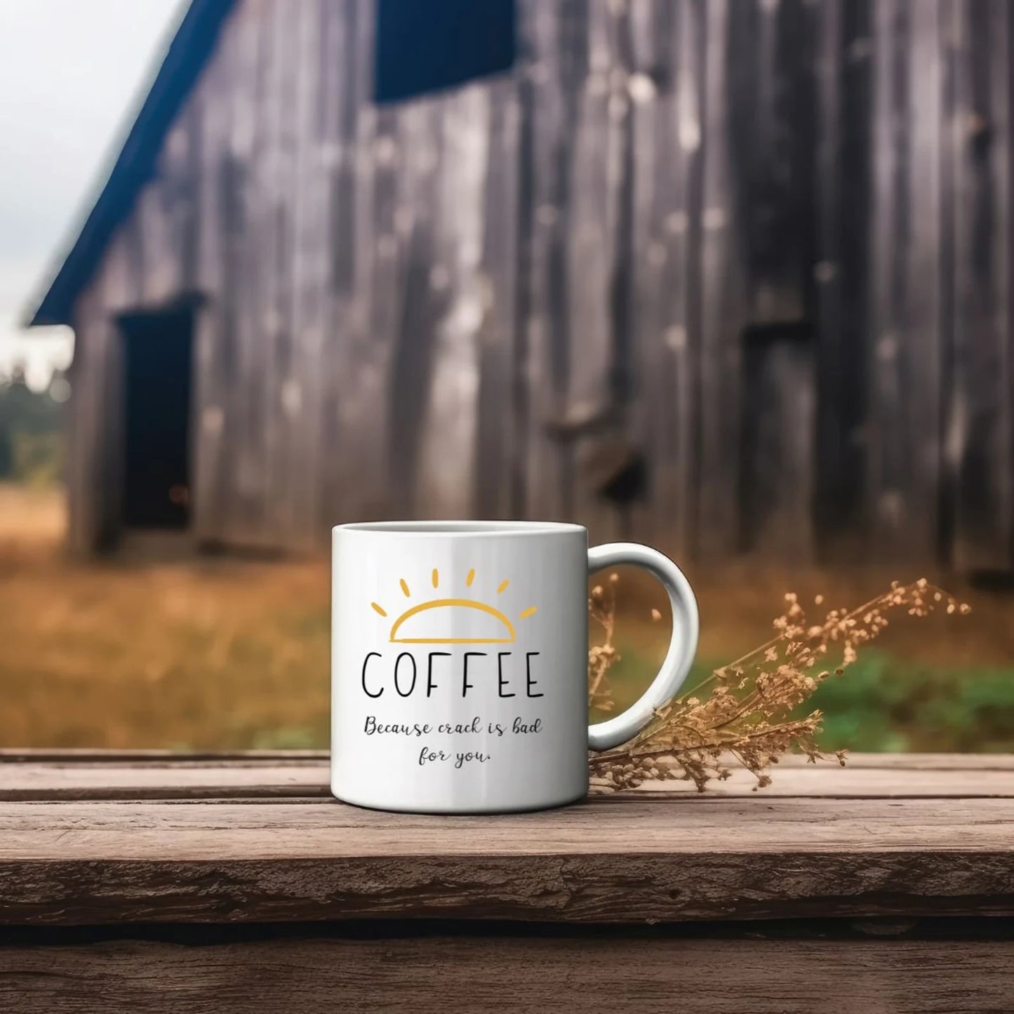 Coffee because crack is bad for you Ceramic Mug 11oz | Gift for coffee lovers  | Funny Coffee Mug | Sarcastic Coffee Cup