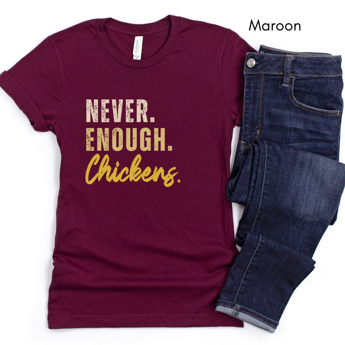 Never Enough Chickens Tee | Chicken Lover Tee | Funny Chicken Keeper Tee | Homesteading T-shirt | Gift for Chicken Farmer | Farm Life Tshirt