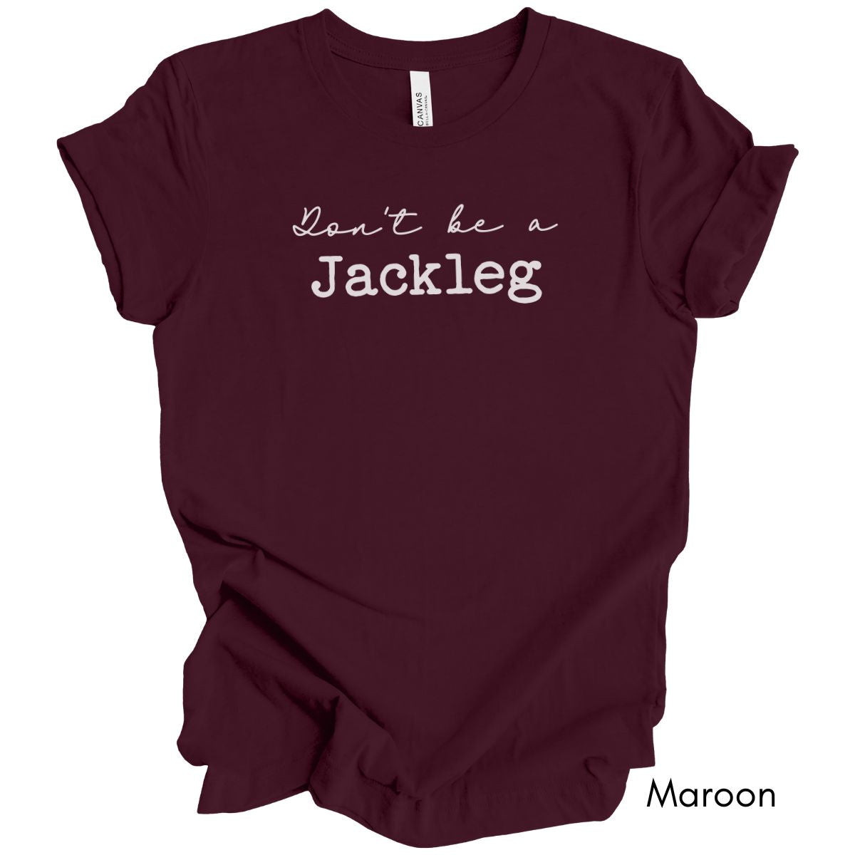 Don't Be a Jackleg - Unisex Light Weight Jersey T-shirt