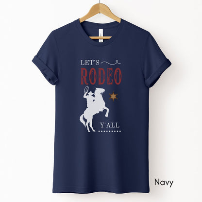 Let's Rodeo Y'all Tee | Unisex Jersey Short Sleeve Tee | Western t-shirt| Cowboy RodeoTshirt | Gift for Horse Lover T-shirt| Southern Tee