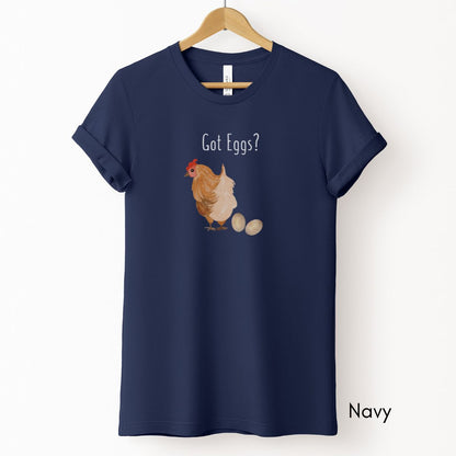 Got Eggs Tee | Unisex Jersey Short Sleeve Tee | Funny Egg Tee | Chicken/Hen Tee | Farm Life Tee